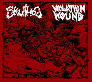 Skullhog : Skullhog - Violation Wound
